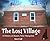 The Lost Village: A History...