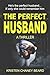 The Perfect Husband: A Twisty Thriller of Memory, Marriage, and Deception