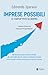 Imprese possibili: Le startup viste da dentro (Italian Edition)