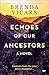 Echoes of Our Ancestors by Brenda Vicars