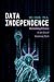 Data Independence: Reclaiming Privacy in an Era of Evolving Tech