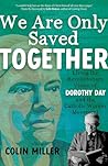 We Are Only Saved Together by Colin Miller