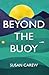 Beyond the Buoy