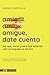 Amigue, date cuenta: Por qu...