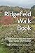 Ridgefield Walk Book: A Gui...