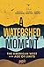 A Watershed Moment: The Ame...