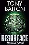Resurface: A Technothriller (The Interface Series)