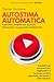 Autostima automatica: Il pe...