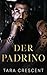 Der Padrino: Ein Mafialiebesroman (die Mafia von Venedig) (German Edition)