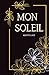 Mon Soleil: Une romance contemporaine (Amours et Nouveaux Départs) (French Edition)