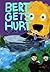 Bert Gets Hurt