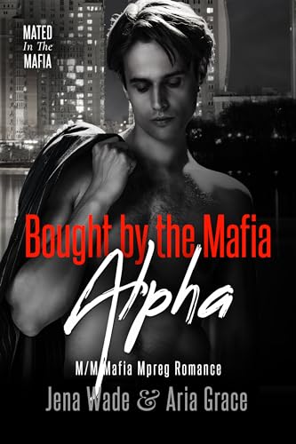 Bought By The Mafia Alpha (Mated in the Mafia #4)