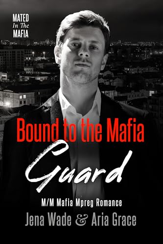 Bound to the Mafia Guard (Mated in the Mafia #5)