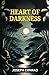 Heart of Darkness