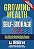 Growing Wealth in Self-Storage 2.0: The Ultimate Guide for Self-Storage Investing in a Post-Pandemic World