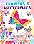 Flowers & Butterflies Coloring Book for Kids Ages 4-8 by Sadie Sharp