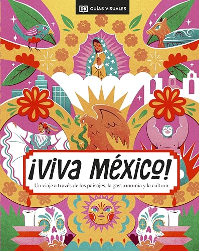 ¡Viva México! (Guías Visuales. Viajes para regalar): Un viaje a través de los paisajes, la gastronomía y la cultura (Spanish Edition)