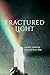 Fractured Light