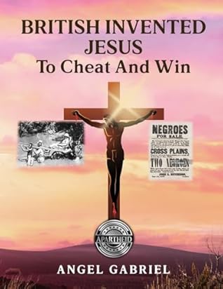 British Invented Jesus to Cheat and Win: 9798894153100