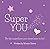 Super YOU: Be the superhero...