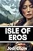 Isle of Eros by Jodi Chow