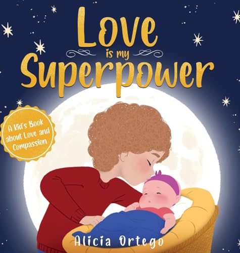 Love is My Superpower: A Kid's Book About Love and Compassion (Hardcover)