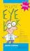 The Little Eye Book: A Pupil's Guide to Understanding Ophthalmology
