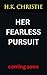 Her Fearless Pursuit