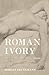 Roman Ivory: A Novel