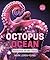Octopus Ocean: Geniuses of the Deep (Orca Wild #16)