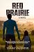 Red Prairie by Tammy Vaughter Red Prairie by Tammy Vaughter