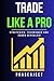 Trade Like a Pro: Strategie...