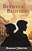 Between Brothers