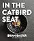 In the Catbird Seat by Brian Baxter