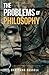 The Problems of Philosophy by Bertrand Russell: Author Biography Included