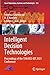 Intelligent Decision Technologies by Ireneusz Czarnowski