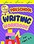 Preschool Writing Workbook by Deborah Cole