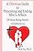 A Christian Guide to Preventing and Ending Men's Affairs (Without Being Patient or Submissive)
