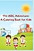 The ABC Adventure: A Colori...