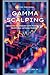 Gamma Scalping: Advanced Py...