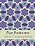 Fun Patterns Adult Coloring Book with Creative Patterns for R... by Max Vale