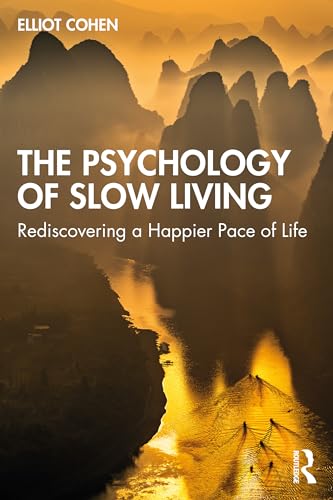 The Psychology of Slow Living (Paperback)