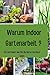 Warum Indoor- Gartenarbeit ...