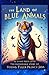 THE LAND OF BLUE ANIMALS: T...