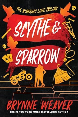 Scythe & Sparrow (The Ruinous Love Trilogy, #3)