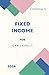 Fixed Income CFA Level 1 2024 | Short Notes & Practicals (CFA Level 1 Books)