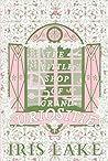The Little Shop of Grand Curiosities by Iris Lake