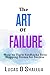The Art of Failure: How to ...