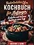 NIEDERLÄNDISCHER OFEN KOCHBUCH FÜR ANFÄNGER by DESTINY J. LEON