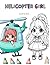 HELICOPTER GIRL: Coloring Book